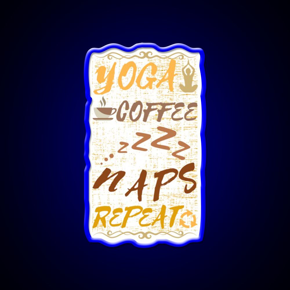 Yoga Coffee Naps Repeat Yoga Led Neon Sign For Wellness Space Rgb Color