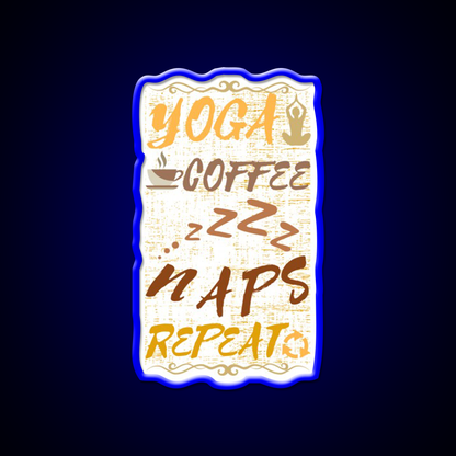 Yoga Coffee Naps Repeat Yoga Led Neon Sign For Wellness Space Rgb Color