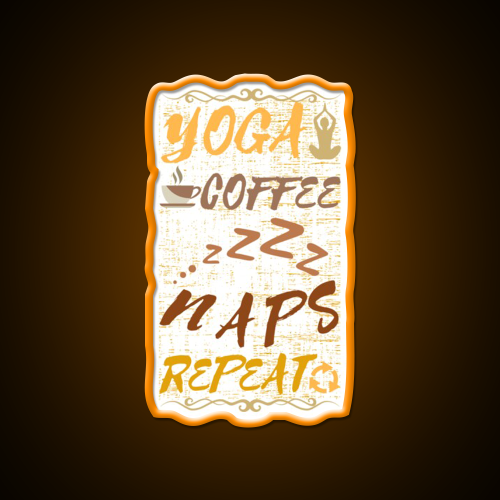 Yoga Coffee Naps Repeat Yoga Led Neon Sign For Wellness Space Rgb Color
