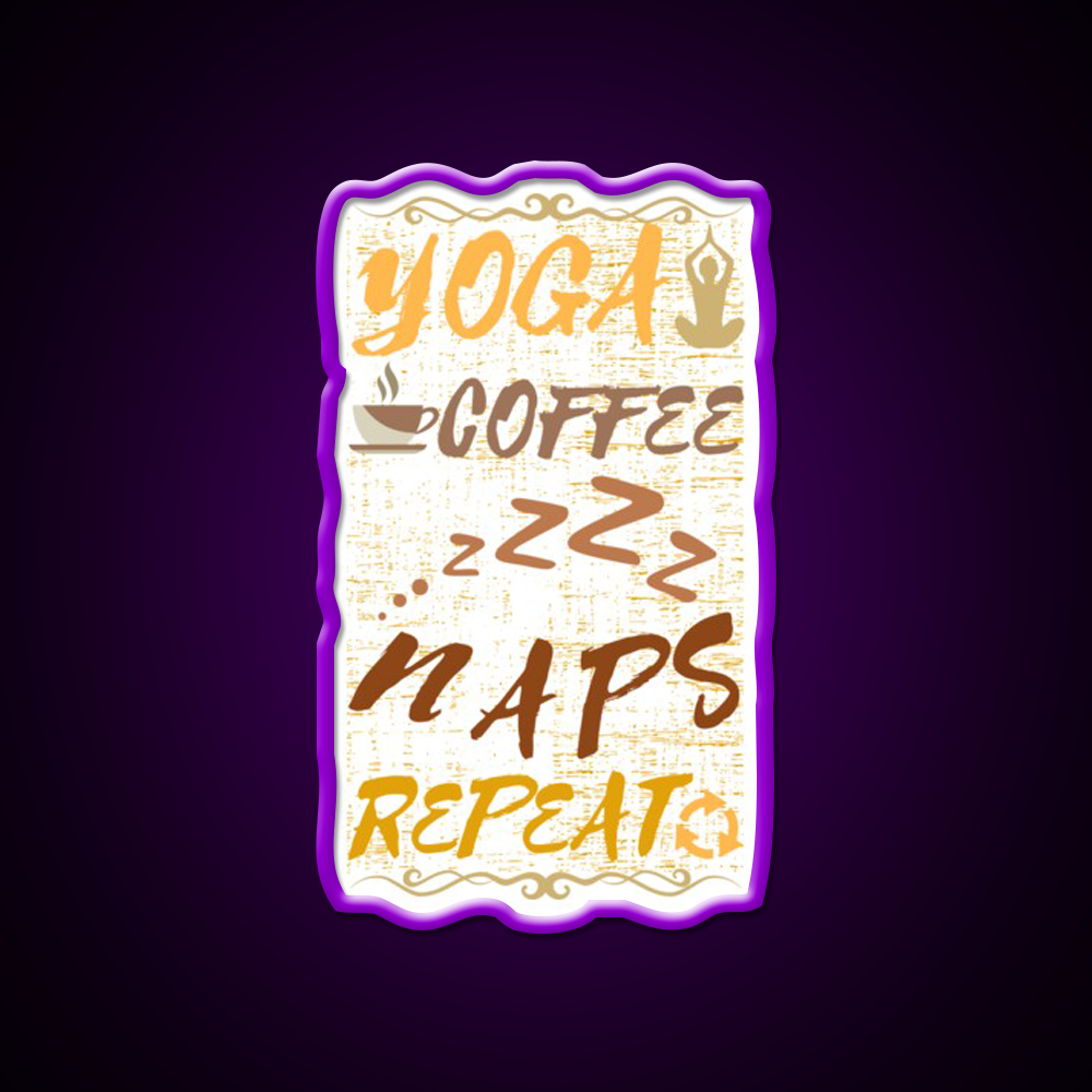 Yoga Coffee Naps Repeat Yoga Led Neon Sign For Wellness Space Rgb Color