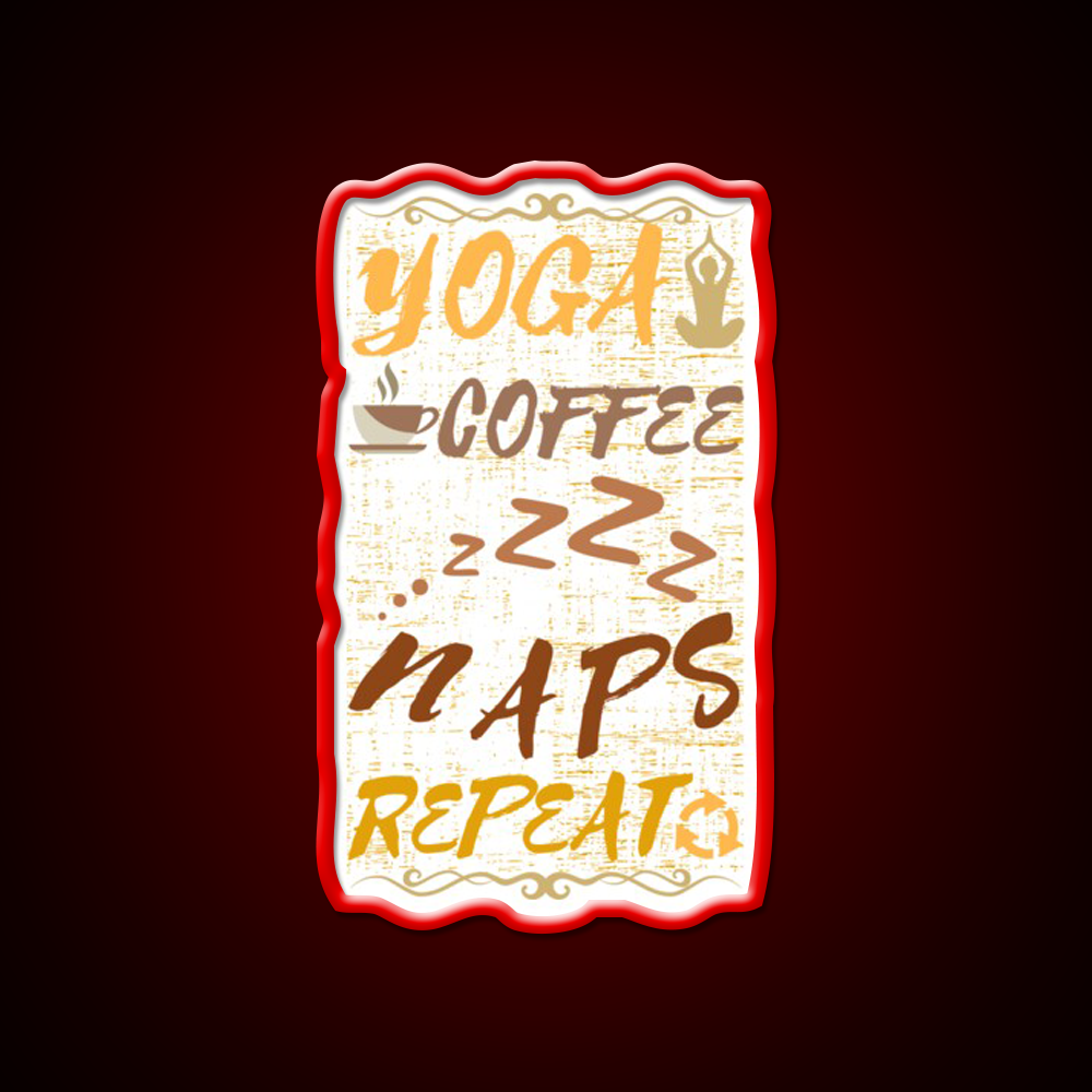 Yoga Coffee Naps Repeat Yoga Led Neon Sign For Wellness Space Rgb Color