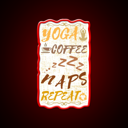 Yoga Coffee Naps Repeat Yoga Led Neon Sign For Wellness Space Rgb Color