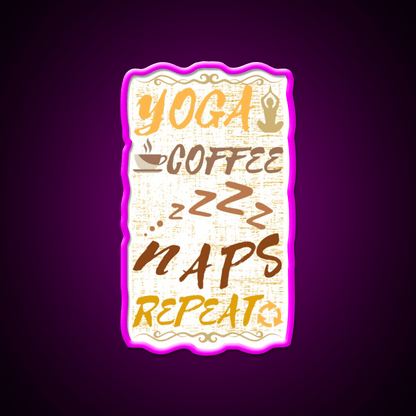 Yoga Coffee Naps Repeat Yoga Led Neon Sign For Wellness Space Rgb Color - Shineneon