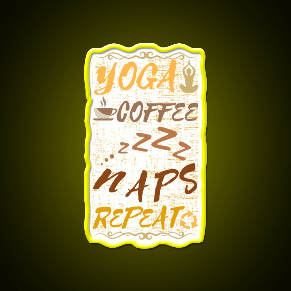 Yoga Coffee Naps Repeat Yoga Led Neon Sign For Wellness Space Rgb Color - Shineneon