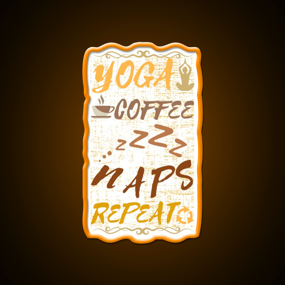 Yoga Coffee Naps Repeat Yoga Led Neon Sign For Wellness Space Rgb Color - Shineneon
