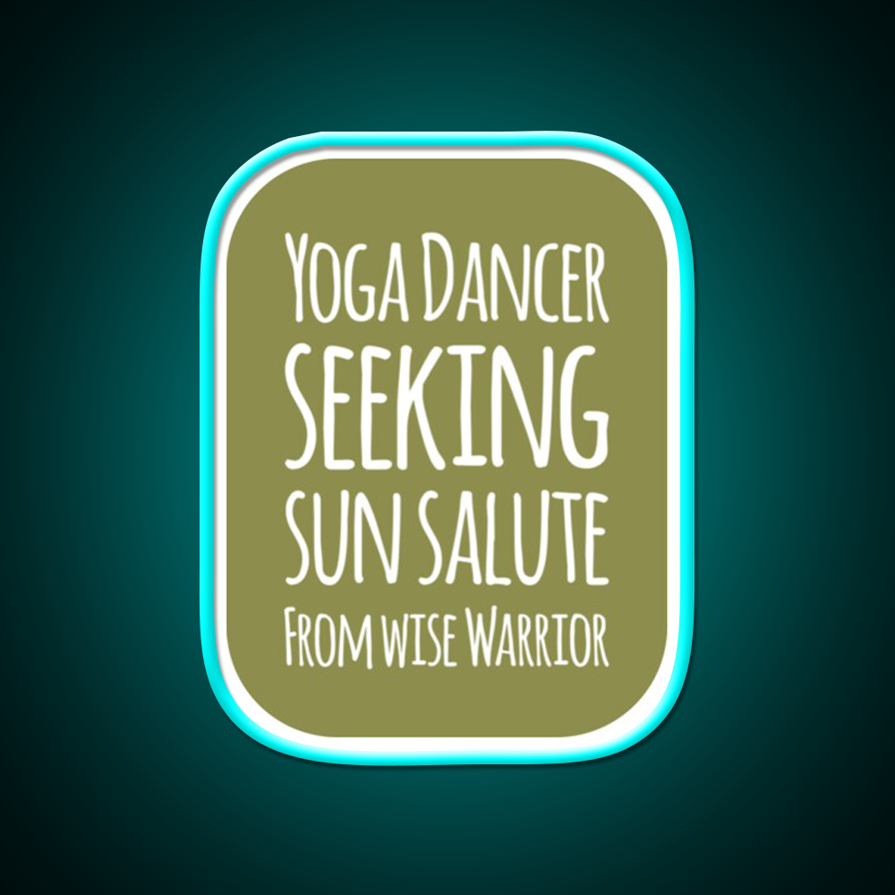 Yoga Dancer Seeking Sun Salute From Wise Warrior Yoga Led Neon Sign Rgb Color
