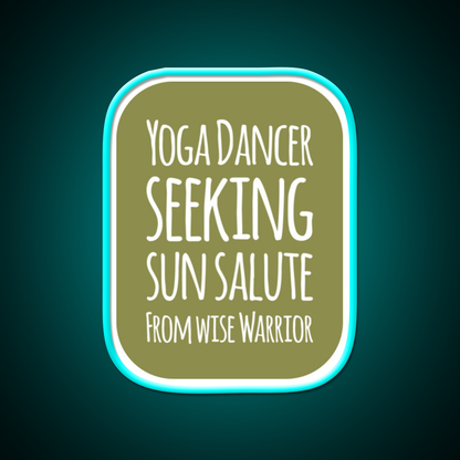 Yoga Dancer Seeking Sun Salute From Wise Warrior Yoga Led Neon Sign Rgb Color