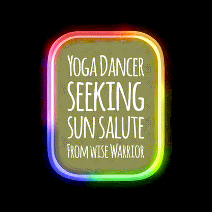 Yoga Dancer Seeking Sun Salute From Wise Warrior Yoga Led Neon Sign Rgb Color