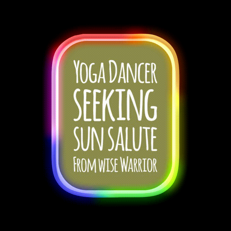 Yoga Dancer Seeking Sun Salute From Wise Warrior Yoga Led Neon Sign Rgb Color