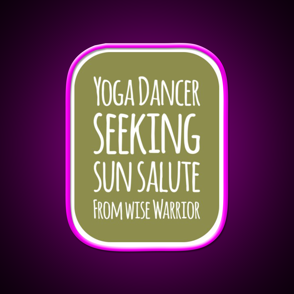 Yoga Dancer Seeking Sun Salute From Wise Warrior Yoga Led Neon Sign Rgb Color