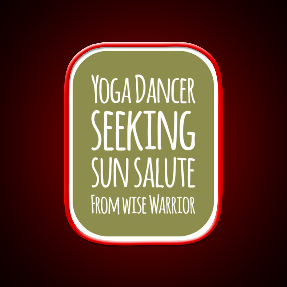Yoga Dancer Seeking Sun Salute From Wise Warrior Yoga Led Neon Sign Rgb Color