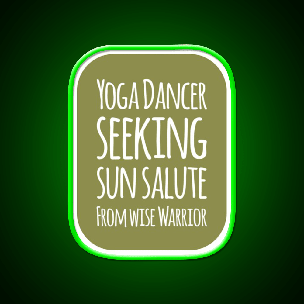Yoga Dancer Seeking Sun Salute From Wise Warrior Yoga Led Neon Sign Rgb Color - Shineneon