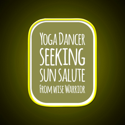 Yoga Dancer Seeking Sun Salute From Wise Warrior Yoga Led Neon Sign Rgb Color