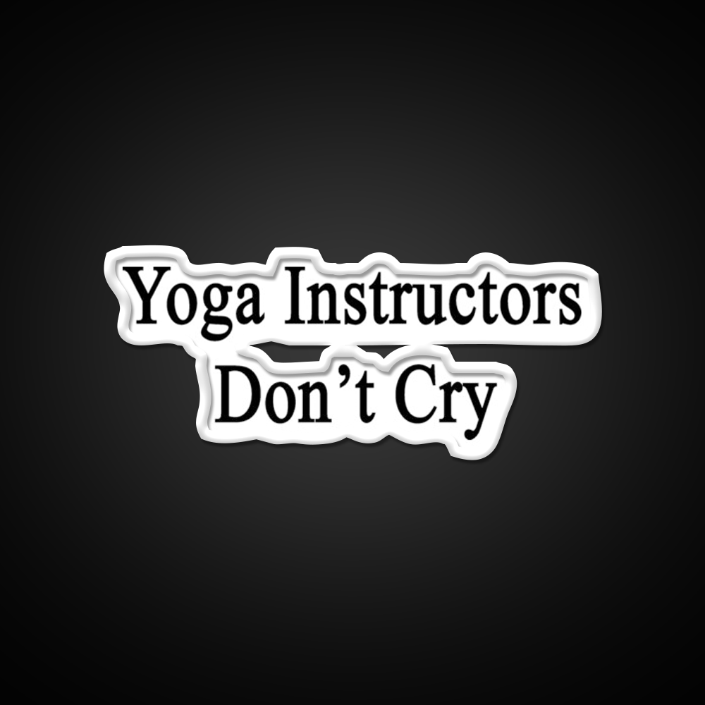 Yoga Instructors Dont Cry Yoga Led Neon Sign For Wellness Space Rgb Color