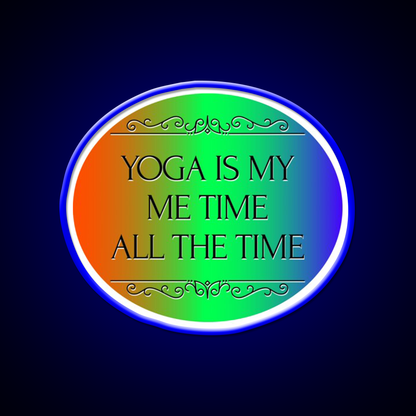 Yoga Is My Me Time All The Time Yoga Led Neon Sign Rgb Color