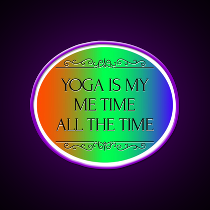 Yoga Is My Me Time All The Time Yoga Led Neon Sign Rgb Color