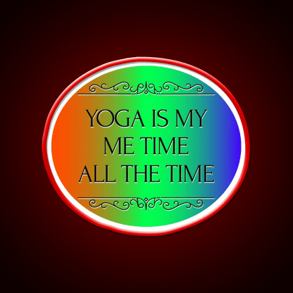 Yoga Is My Me Time All The Time Yoga Led Neon Sign Rgb Color - Shineneon