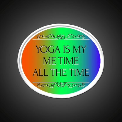 Yoga Is My Me Time All The Time Yoga Led Neon Sign Rgb Color - Shineneon