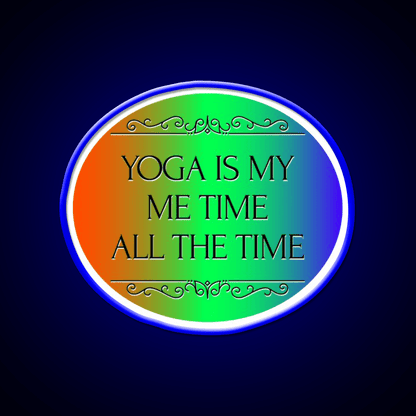 Yoga Is My Me Time All The Time Yoga Led Neon Sign Rgb Color - Shineneon
