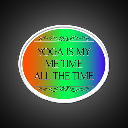 Yoga Is My Me Time All The Time Yoga Led Neon Sign Rgb Color