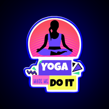 Yoga Made Me Do It Yoga Meditation Motivation Yoga Led Neon Sign Rgb Color - Shineneon