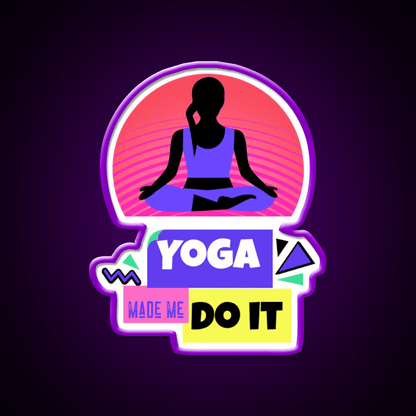 Yoga Made Me Do It Yoga Meditation Motivation Yoga Led Neon Sign Rgb Color - Shineneon
