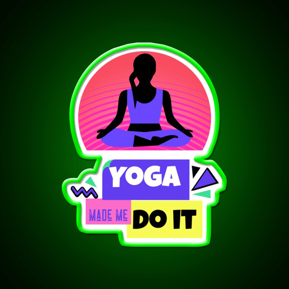 Yoga Made Me Do It Yoga Meditation Motivation Yoga Led Neon Sign Rgb Color - Shineneon