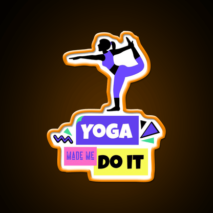 Yoga Made Me Do It Yoga Motivation Colorful Yoga Led Neon Sign Rgb Color - Shineneon