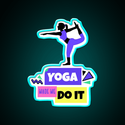 Yoga Made Me Do It Yoga Motivation Colorful Yoga Led Neon Sign Rgb Color - Shineneon