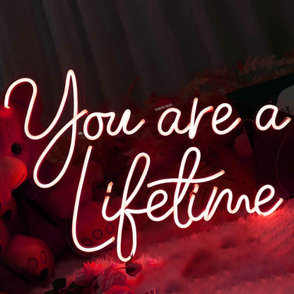You Are A Lifetime Room Decor Neon Sign | Shineneon