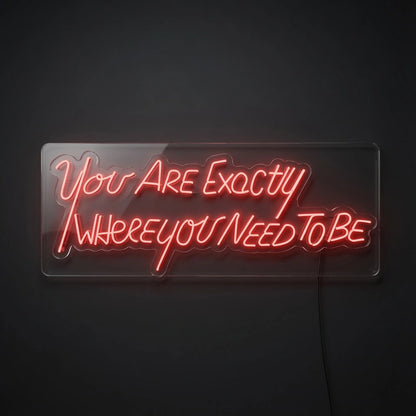 You Are Exactly LED Neon Sign - 01 Original Product Image