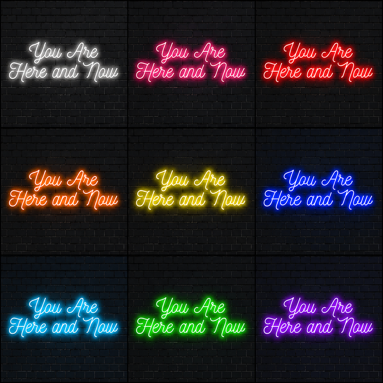 You Are Here And Now LED Neon Sign - 05 Color Grid