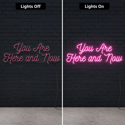You Are Here And Now LED Neon Sign - 06 Day Night Comparison