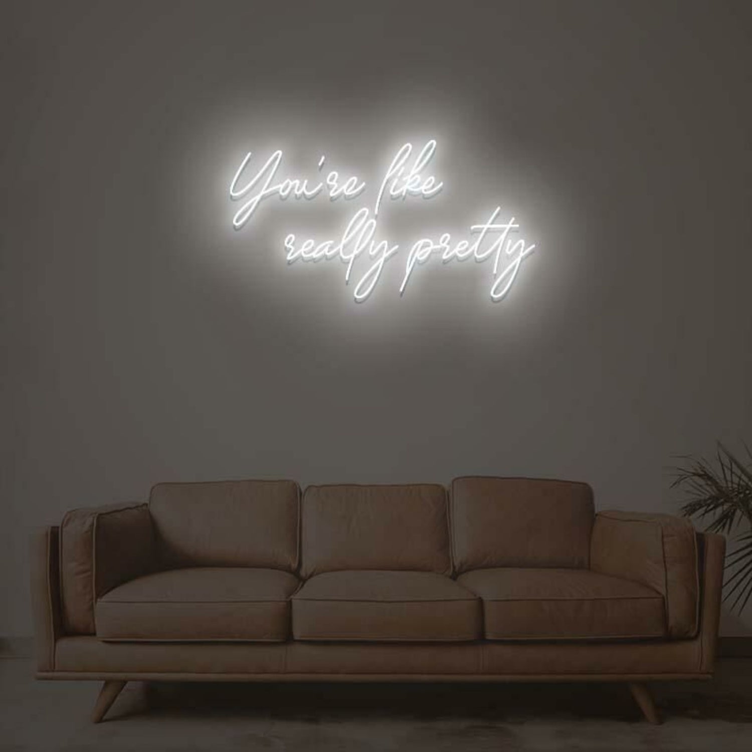 You Are Like Really Pretty 1 Led Neon Sign | Shineneon