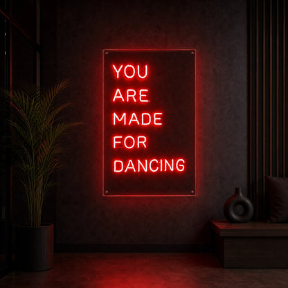 You Are Made For Dancing LED Neon Sign high-converting product image