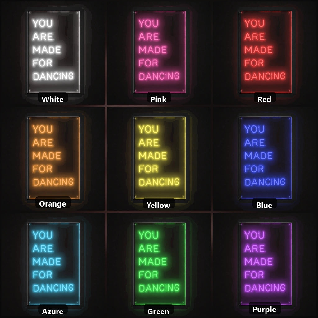 You Are Made For Dancing LED Neon Sign color grid
