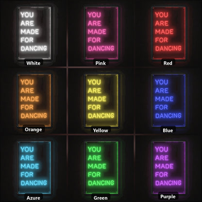 You Are Made For Dancing LED Neon Sign color grid
