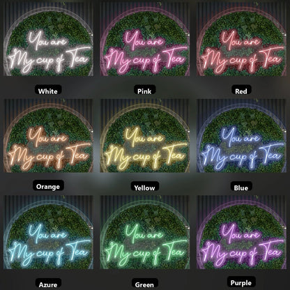 You Are My Cup Of Tea LED Neon Sign - Shineneon