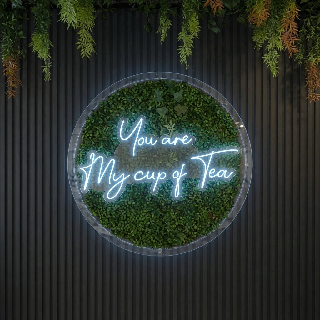You Are My Cup Of Tea LED Neon Sign - Shineneon