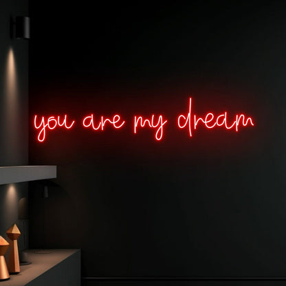 You Are My Dream Led Neon Sign Neon Led Sign - Shineneon