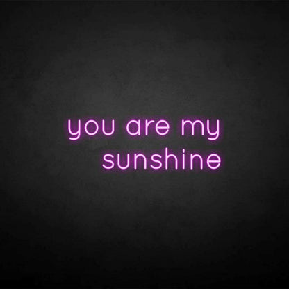 You Are My Sunshine Neon Sign | Shineneon