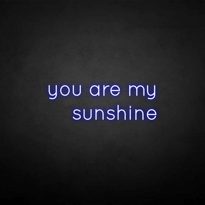 You Are My Sunshine Neon Sign | Shineneon