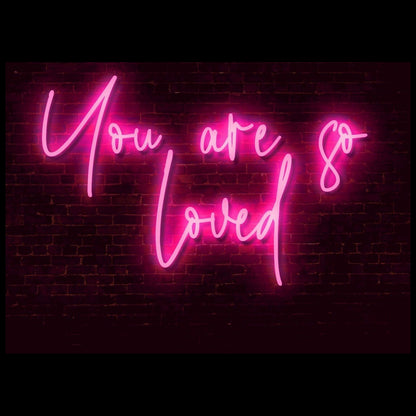 You Are So Loved Led Neon Sign | Shineneon