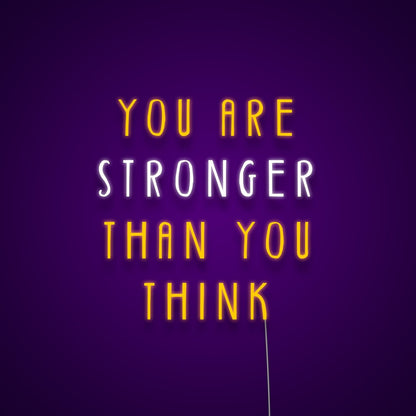 You Are Stronger Than You Think Led Neon Signs Wall Art | Shineneon
