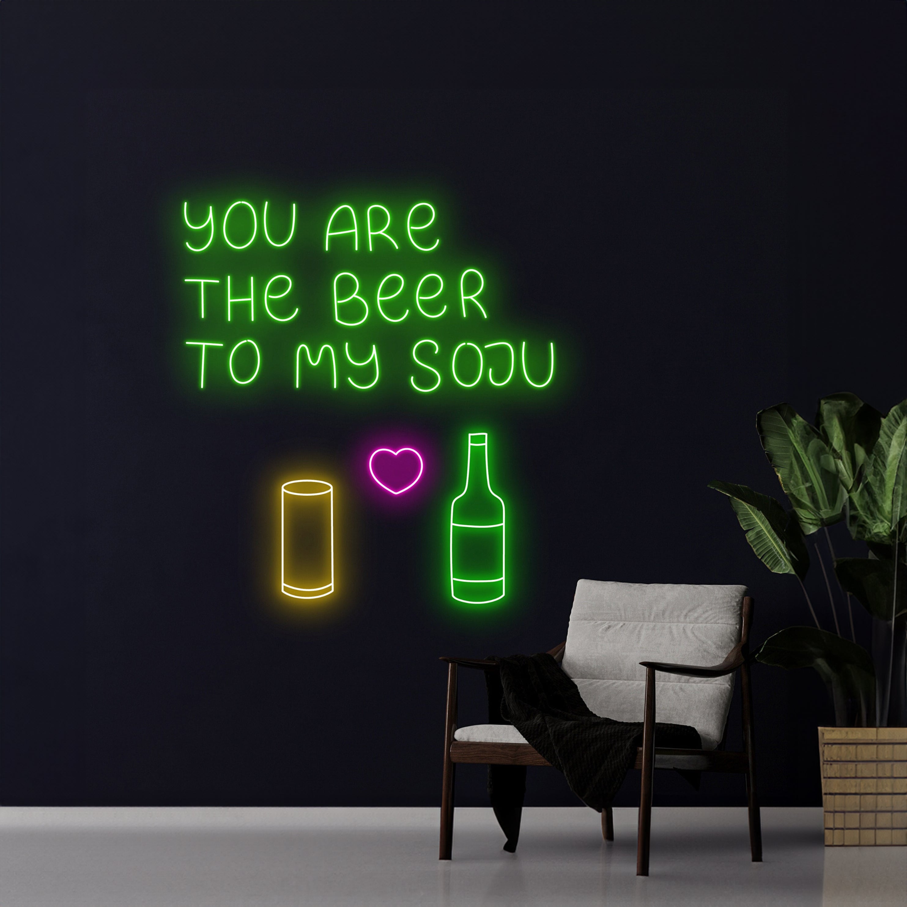 You Are The Beer To My Soju Neon Sign | Shineneon