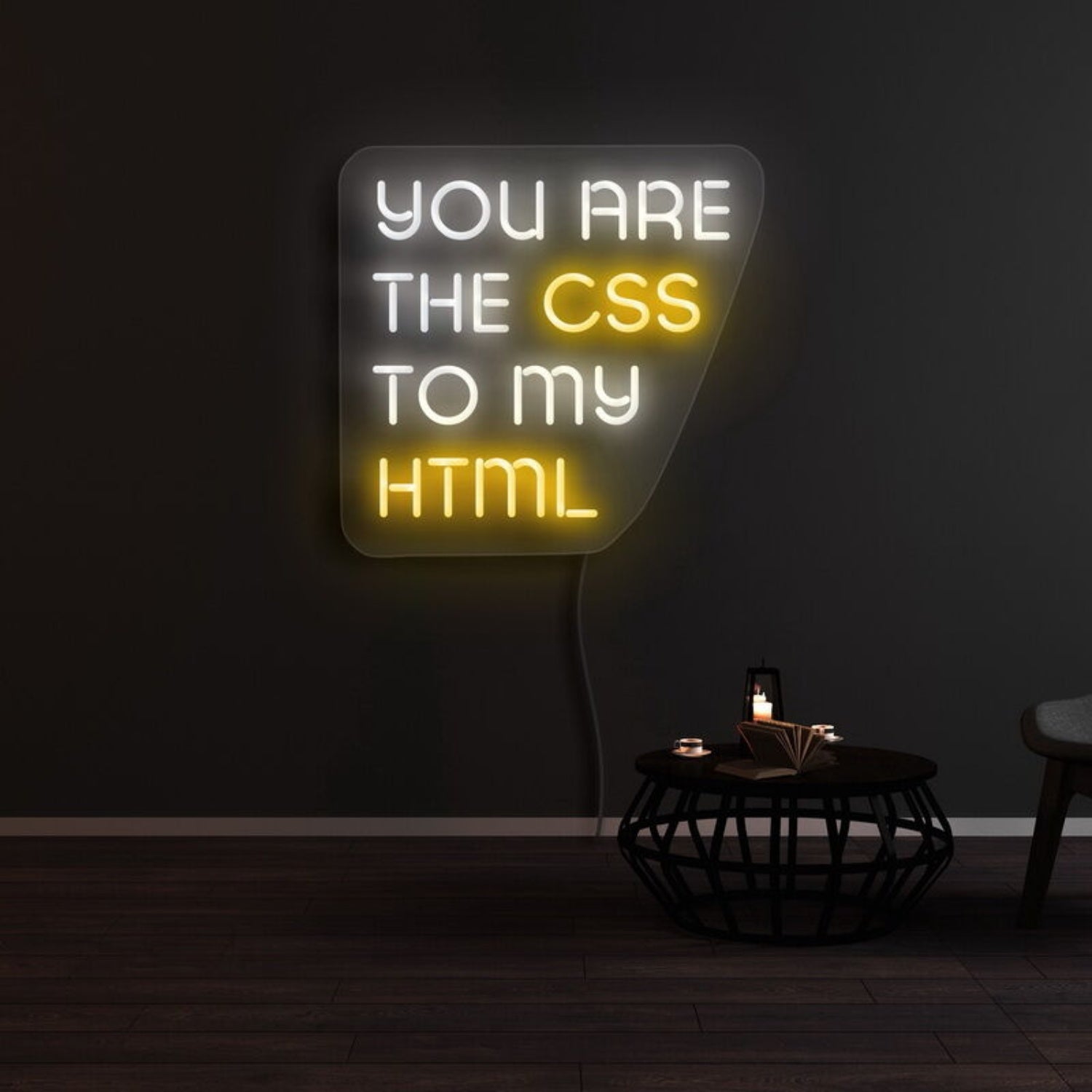 You Are The Css To My Html Neon Sign | Shineneon