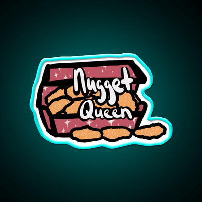 You Are The Nugget Queen Fast Food Led Neon Sign For Burger Place Rgb Color - Shineneon