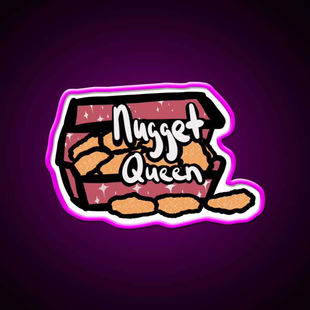 You Are The Nugget Queen Fast Food Led Neon Sign For Burger Place Rgb Color - Shineneon