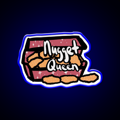 You Are The Nugget Queen Fast Food Led Neon Sign For Burger Place Rgb Color - Shineneon