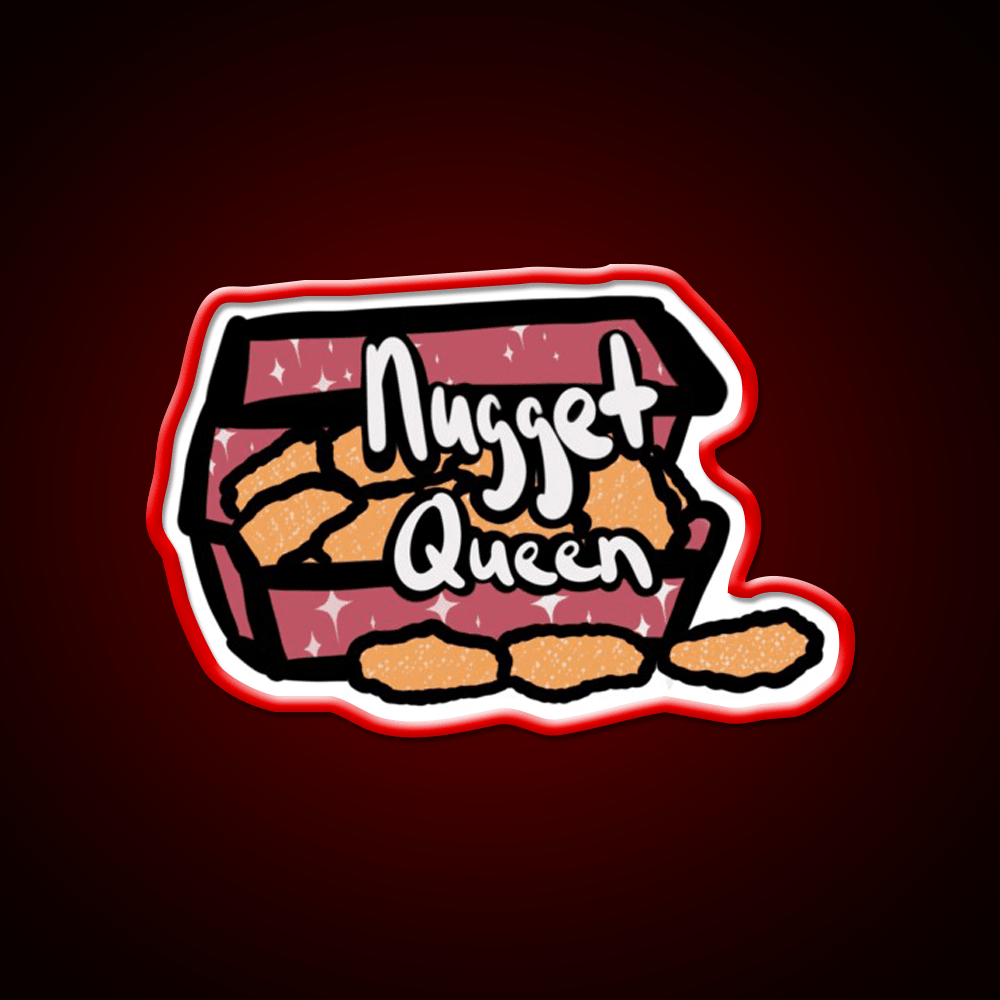 You Are The Nugget Queen Fast Food Led Neon Sign For Burger Place Rgb Color - Shineneon